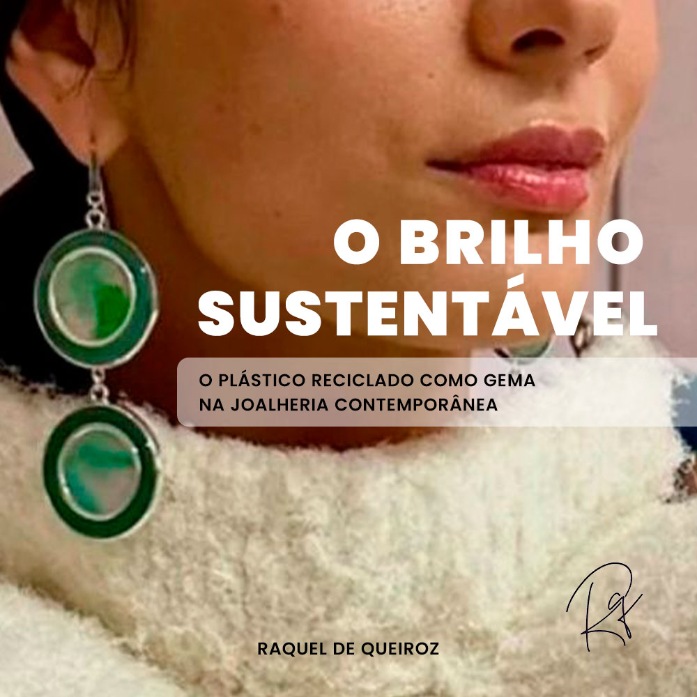 O Plástico Reciclado como Gema na Joalheria Contemporânea